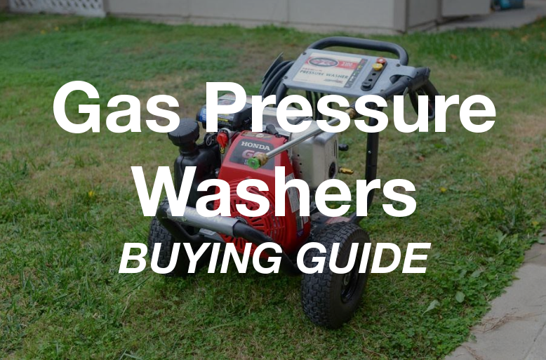 Best Gas Pressure Washers Buying Guide